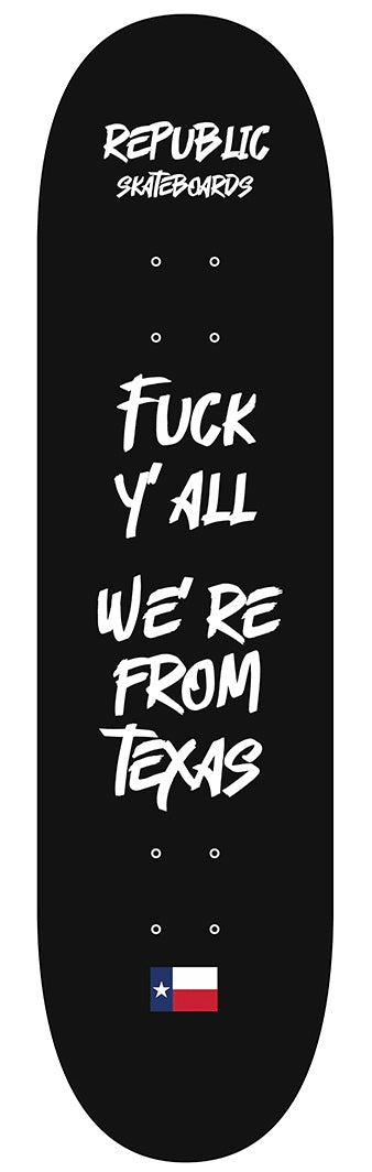 FUCK Y’ALL WE’RE FROM TEXAS